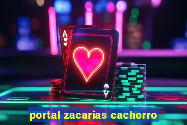 portal zacarias cachorro